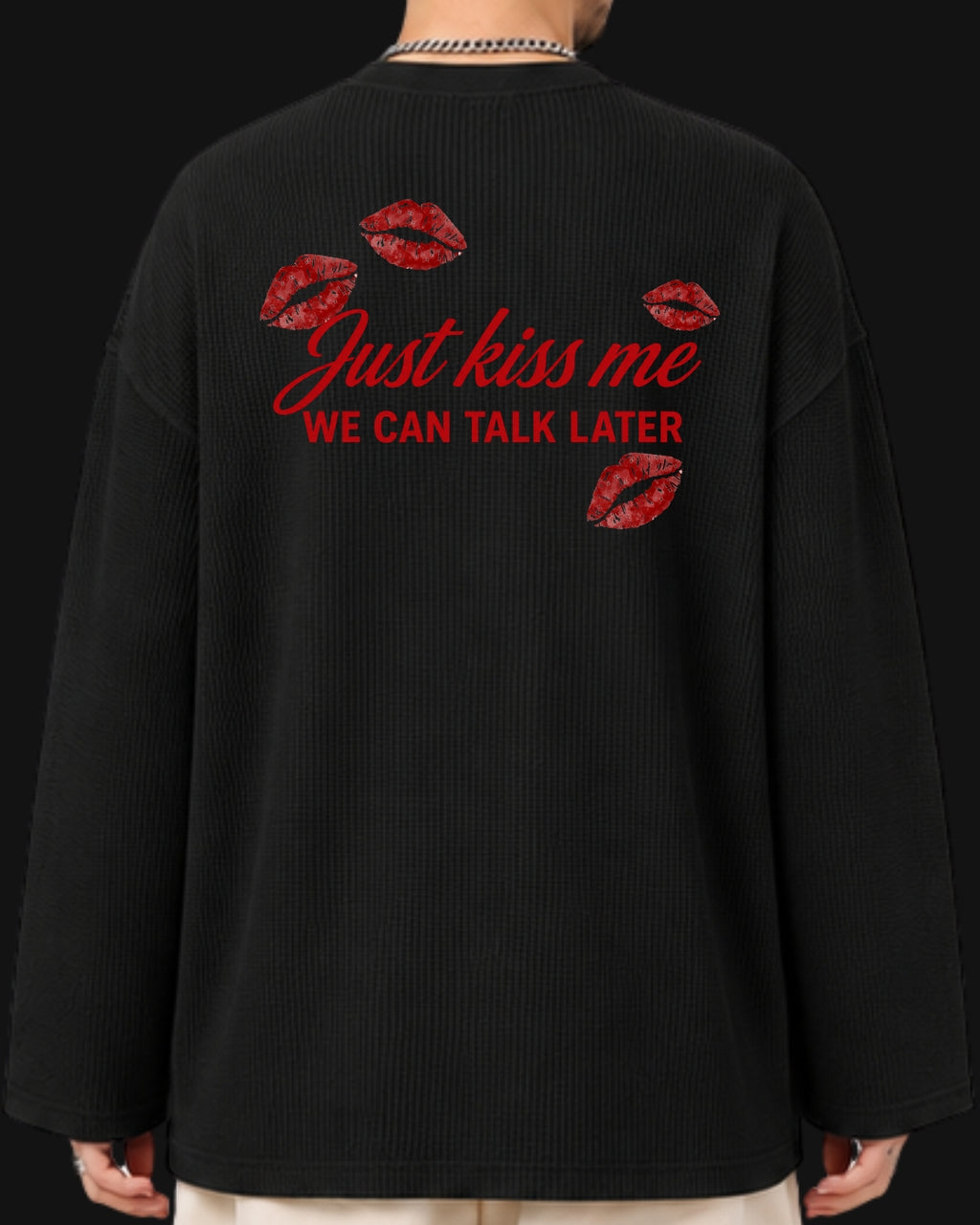 kiss me we can talk later waffle knit tshirt