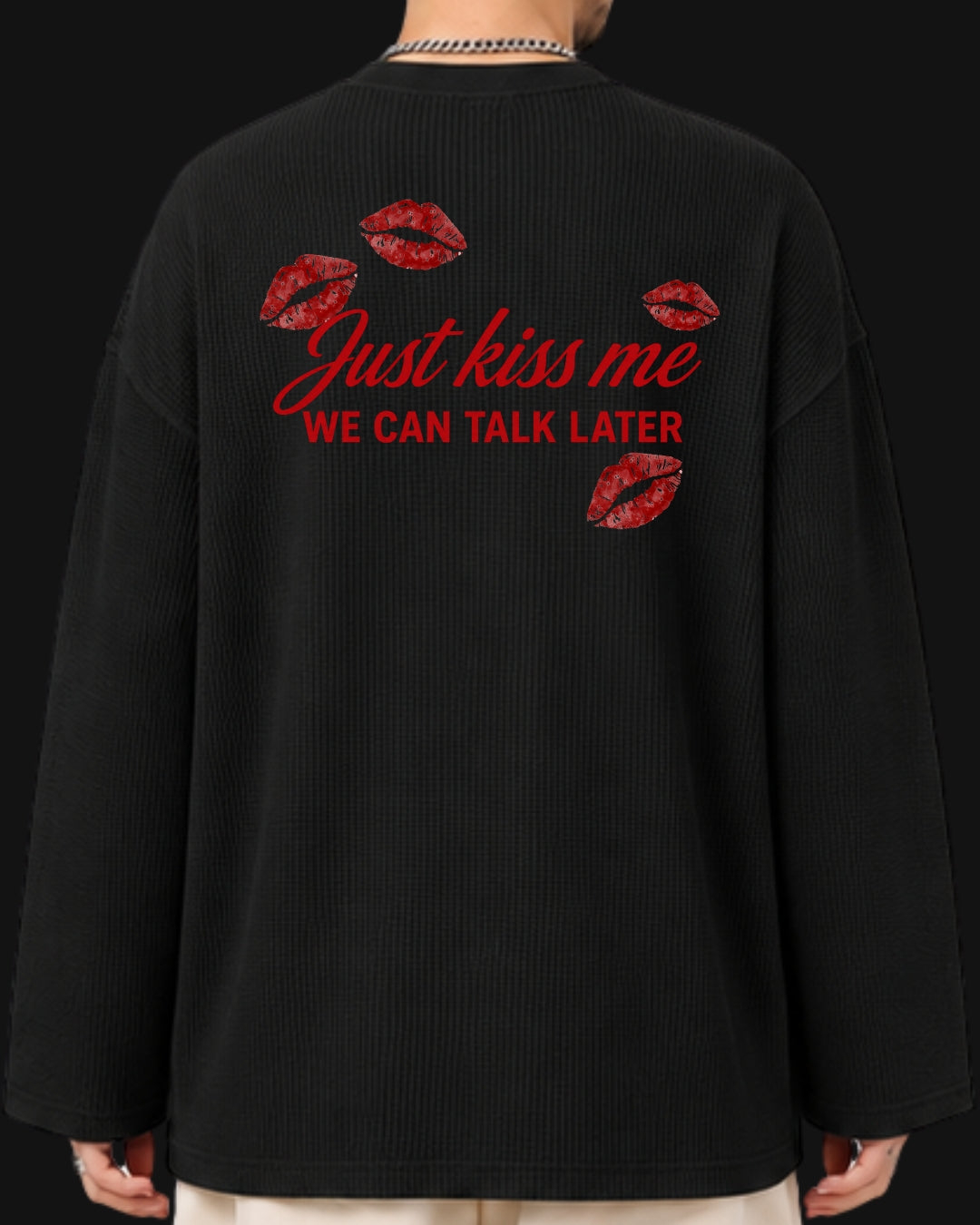 kiss me we can talk later waffle knit tshirt